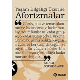 YAŞAM BİLGELİĞİ ÜZERİNE AFORIZMALAR - ARTHUR SCHOPENHAUER (ISBN:9789759971977)