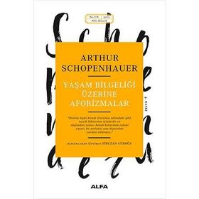 YAŞAM BİLGELİĞİ ÜZERİNE AFORIZMALAR - ARTHUR SCHOPENHAUER (ISBN:9789759971977)