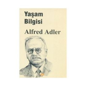 Yaşam Bilgisi - Alfred Adler