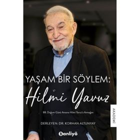 Yaşam Bir Söylem Hilmi Yavuz Korhan Altunyay