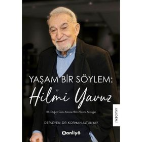 Yaşam Bir Söylem Hilmi Yavuz Korhan Altunyay