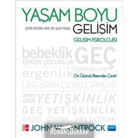 YAŞAM BOYU GELİŞİM GELİŞİM PSIKOLOJISI - JOHN W. SANTROCK