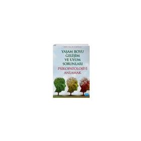 Yaşam Boyu Gelişim ve Uyum Sorunları - İsmail Seçer