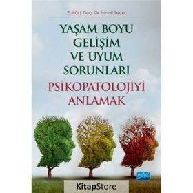 Yaşam Boyu Gelişim ve Uyum Sorunları - İsmail Seçer