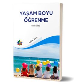 YAŞAM BOYU ÖĞRENME - AHMET YILDIZ, FEVZIYE SAYILAN