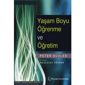 Yaşam Boyu Öğrenme ve Öğretim - Peter Scales