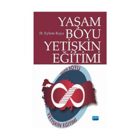 Yaşam Boyu Yetişkin Eğitimi - H. Eylem Kaya