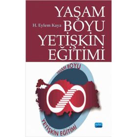 Yaşam Boyu Yetişkin Eğitimi - H. Eylem Kaya