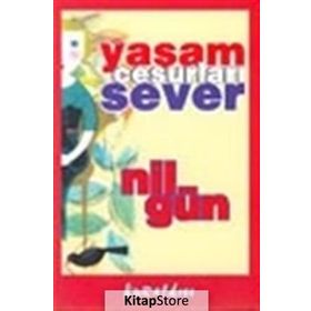 YAŞAM CESURLARI SEVER - NIL GÜN