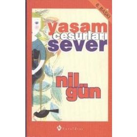 YAŞAM CESURLARI SEVER - NIL GÜN