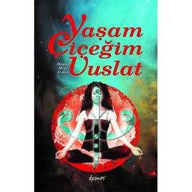 Yaşam Çiçeğim Vuslat - Münire Mine Arslan
