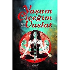 Yaşam Çiçeğim Vuslat - Münire Mine Arslan