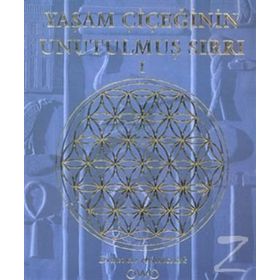 Yaşam Çiçeğinin Unutulmuş Sırrı 1 - Drunvalo Melchizedek