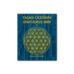 Yaşam Çiçeğinin Unutulmuş Sırrı 1 - Drunvalo Melchizedek