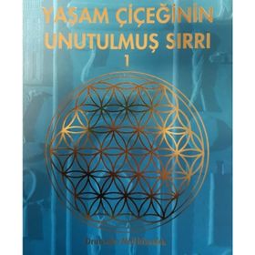 Yaşam Çiçeğinin Unutulmuş Sırrı 1 - Drunvalo Melchizedek