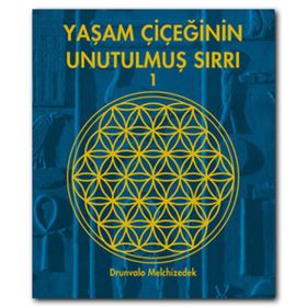 Yaşam Çiçeğinin Unutulmuş Sırrı 1 - Drunvalo Melchizedek
