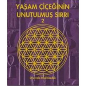 Yaşam Çiçeğinin Unutulmuş Sırrı 2 - Drunvalo Melchizedek