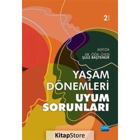 Yaşam Dönemleri ve Uyum Sorunları - Firdevs Savi Çakar