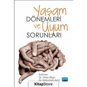 Yaşam Dönemleri ve Uyum Sorunları - Okan Bilgin