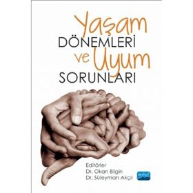 Yaşam Dönemleri ve Uyum Sorunları - Okan Bilgin