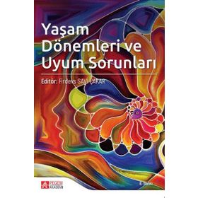 Yaşam Dönemleri ve Uyum Sorunları - Tuncay Oral