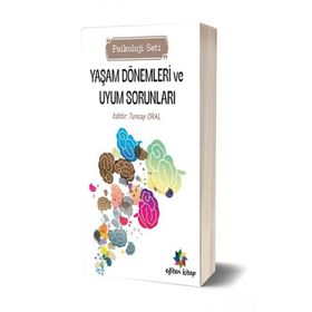Yaşam Dönemleri Vu Uyum Sorunları Psikoloji Seti - Tuncay Oral