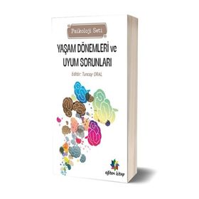 Yaşam Dönemleri Vu Uyum Sorunları Psikoloji Seti - Tuncay Oral