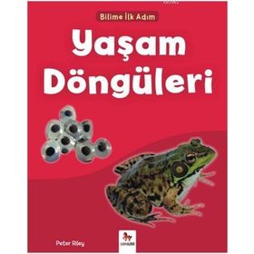 Yaşam Döngüleri-Bilime İlk Adım / Peter Riley