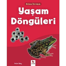 Yaşam Döngüleri-Bilime İlk Adım / Peter Riley