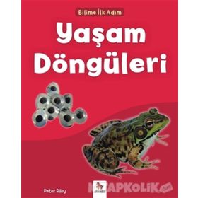 Yaşam Döngüleri-Bilime İlk Adım / Peter Riley