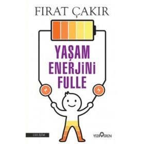 Yaşam Enerjini Fulle - Fırat Çakır