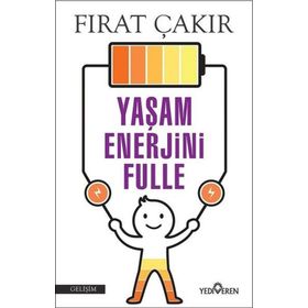 Yaşam Enerjini Fulle - Fırat Çakır