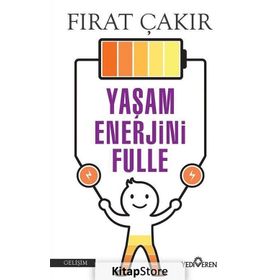 Yaşam Enerjini Fulle - Fırat Çakır