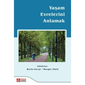 Yaşam Evrelerini Anlamak - Pegem Akademi Yayıncılık