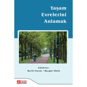 Yaşam Evrelerini Anlamak - Pegem Akademi Yayıncılık