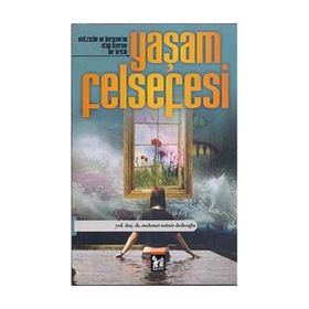 YAŞAM FELSEFESI - MEHMET MÜNİR DEDEOĞLU
