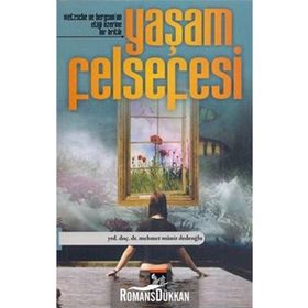 YAŞAM FELSEFESI - MEHMET MÜNİR DEDEOĞLU