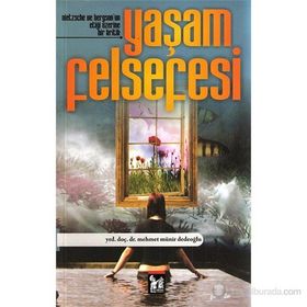 YAŞAM FELSEFESI - MEHMET MÜNİR DEDEOĞLU