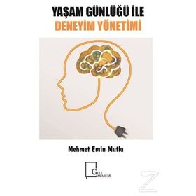 Yaşam Günlüğü ile Deneyim Yönetimi - Mehmet Emin Mutlu