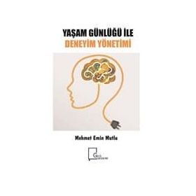 Yaşam Günlüğü ile Deneyim Yönetimi - Mehmet Emin Mutlu