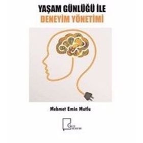Yaşam Günlüğü ile Deneyim Yönetimi - Mehmet Emin Mutlu
