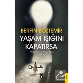 Yaşam Işığını Kapatırsa - Berfin Boztemir