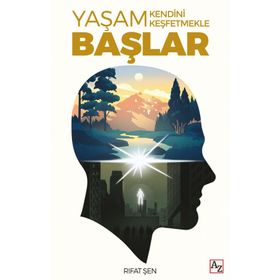 Yaşam Kendini Keşfetmekle Başlar - Rıfat Şen