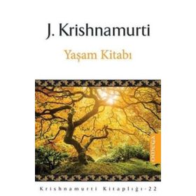 YAŞAM KITABI KRISHNAMURTI GÜNLÜK MEDITASYONLAR - JIDDHU KRISHNAMURTI