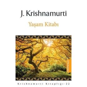 YAŞAM KITABI KRISHNAMURTI GÜNLÜK MEDITASYONLAR - JIDDHU KRISHNAMURTI