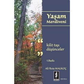 Yaşam Merdiveni - Kilit Taşı Düşünceler - Ali Rıza Malkoç