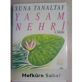 YAŞAM NEHRI - SUNA TANALTAY