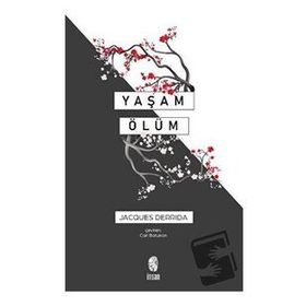 Yaşam Ölüm - Jacques Derrida