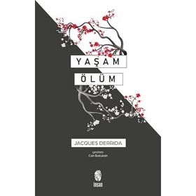 Yaşam Ölüm - Jacques Derrida