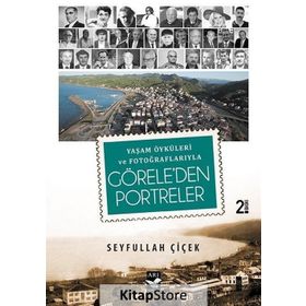 Yaşam Öyküleri ve Fotoğraflarıyla Görele’den Portreler - Seyfullah Çiçek